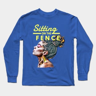 Sitting on the Fence (wavering) Long Sleeve T-Shirt